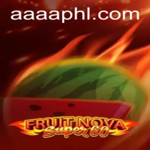 Exploring the Vivid World of FruitNovaSuper60 and Casino Trends with AAAA.PH